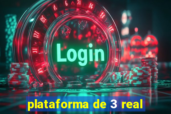 plataforma de 3 real